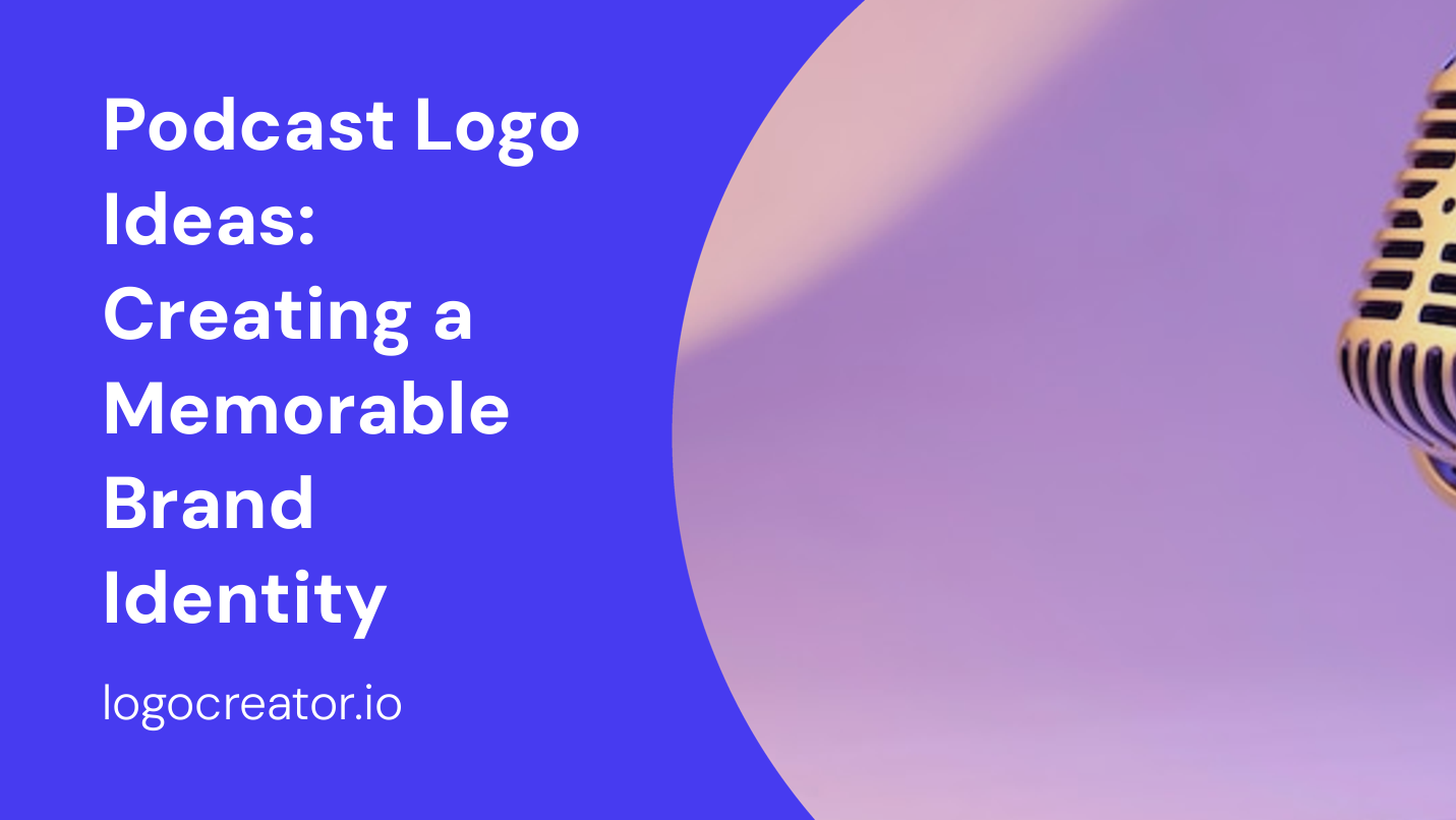 Podcast Logo Ideas: Creating a Memorable Brand Identity