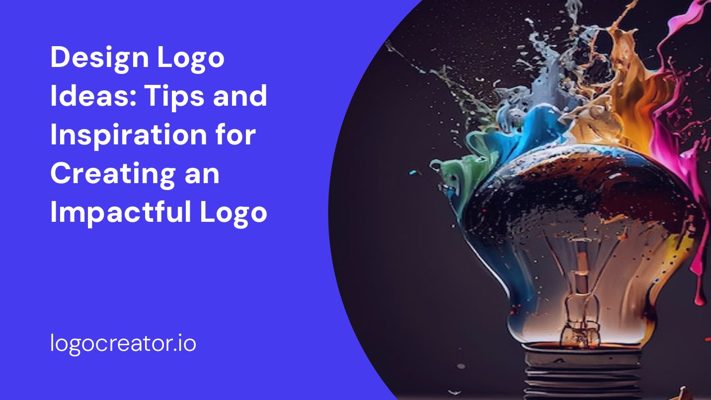Design Logo Ideas: Tips and Inspiration for Creating an Impactful Logo
