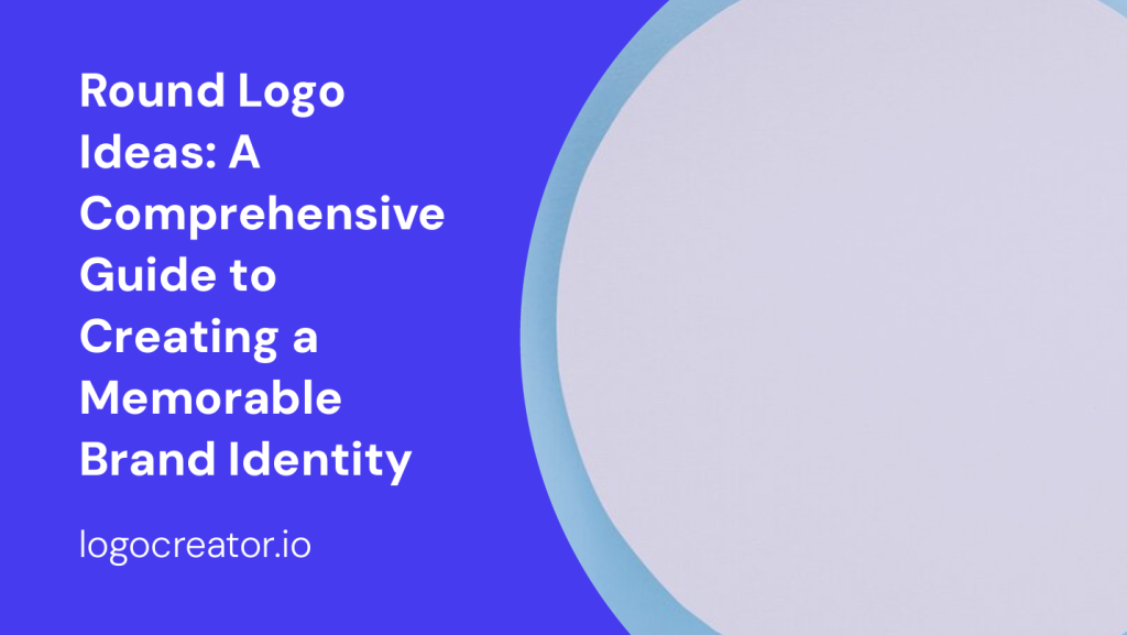 round logo ideas a comprehensive guide to creating a memorable brand identity