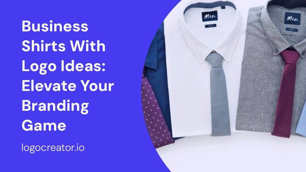business shirts with logo ideas elevate your branding game