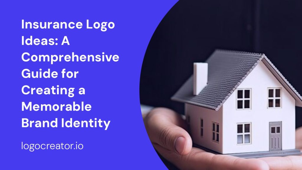 insurance logo ideas a comprehensive guide for creating a memorable brand identity