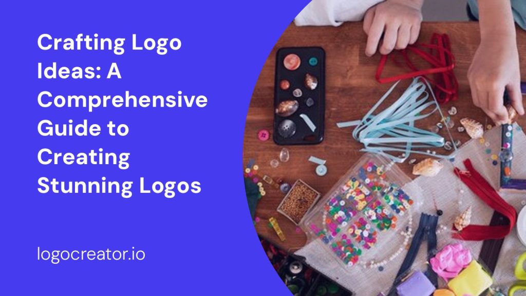crafting logo ideas a comprehensive guide to creating stunning logos