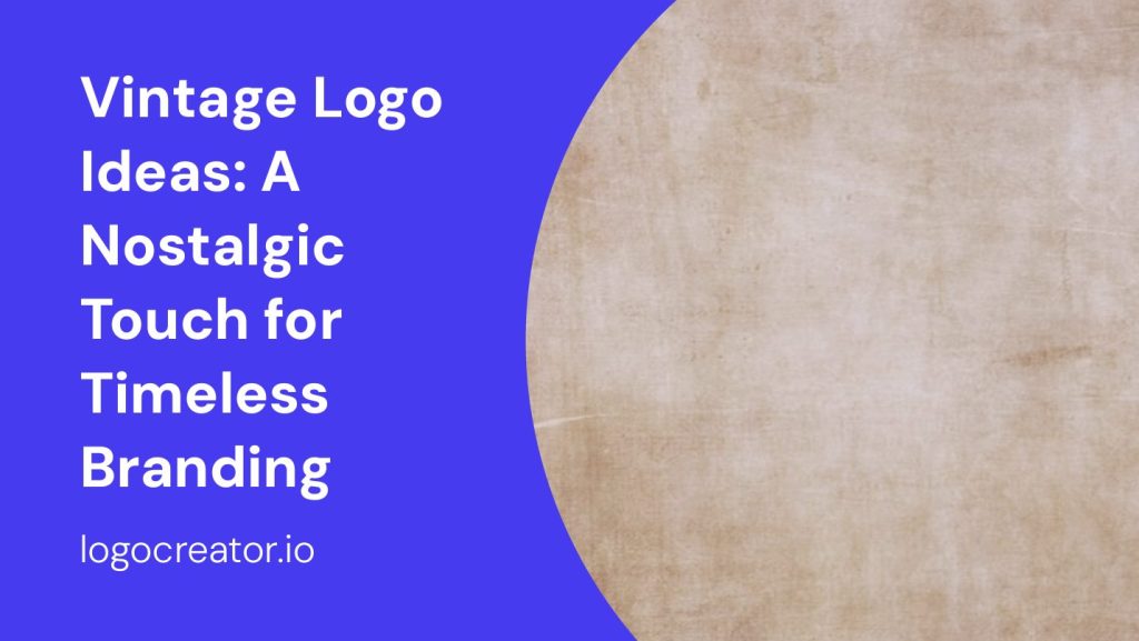 vintage logo ideas a nostalgic touch for timeless branding
