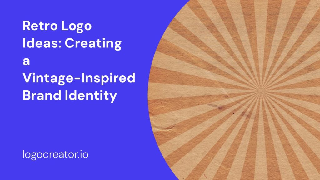 retro logo ideas creating a vintage-inspired brand identity