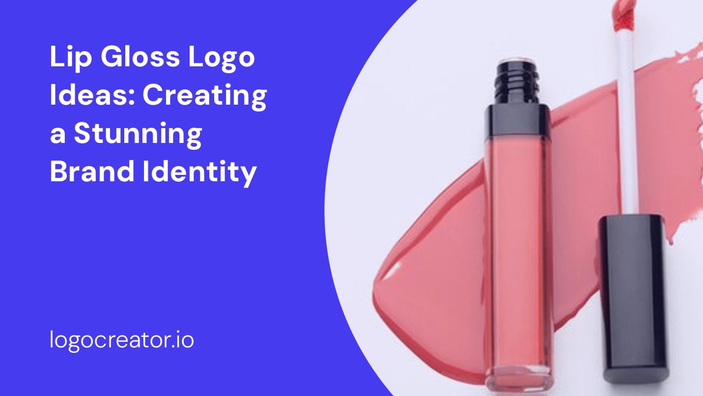 Lip Gloss Logo Ideas: Creating a Stunning Brand Identity