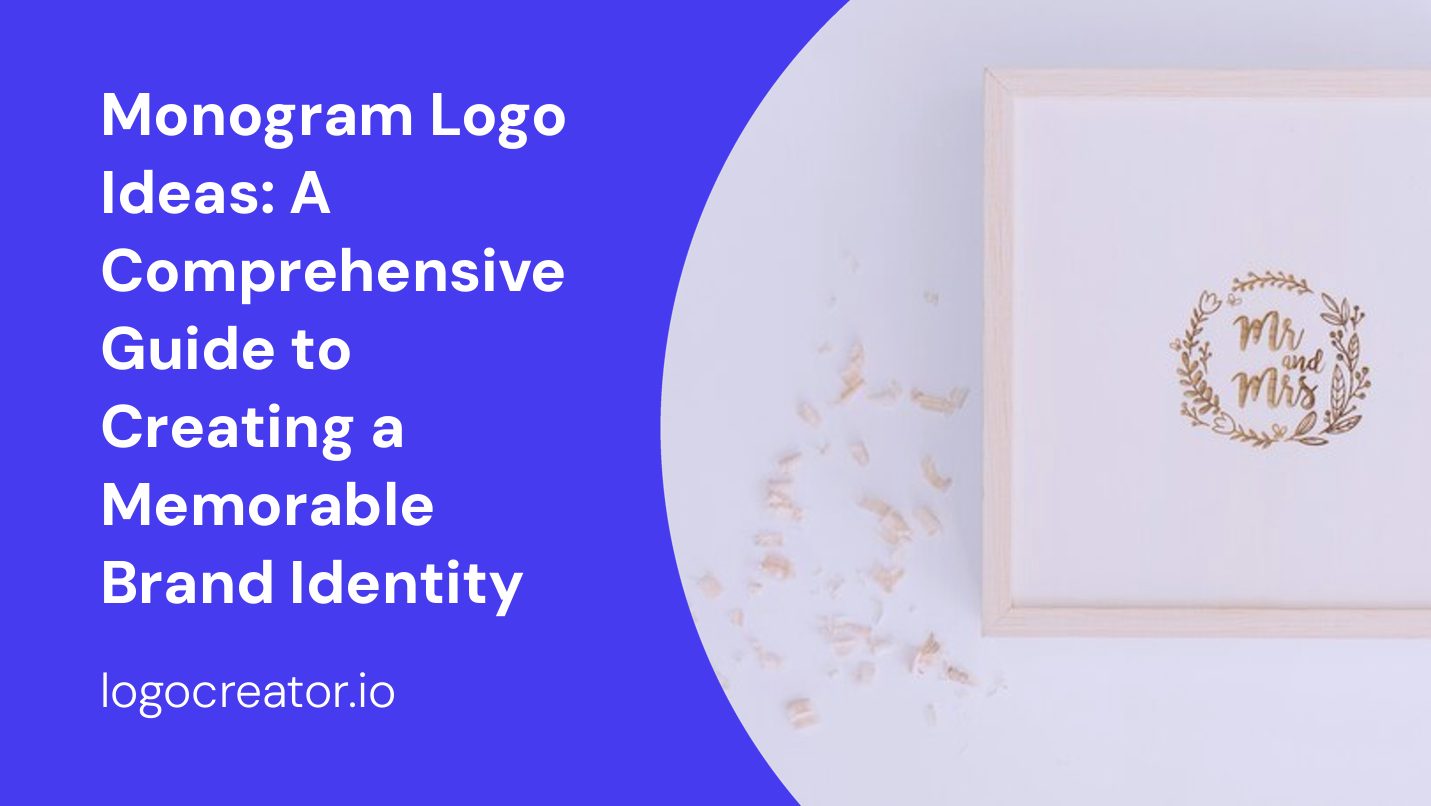Monogram Logo Ideas: A Comprehensive Guide to Creating a Memorable Brand Identity