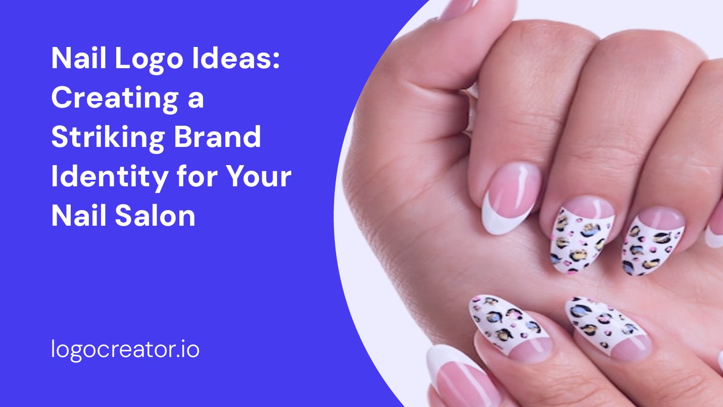 Nail Logo Ideas: Creating a Striking Brand Identity for Your Nail Salon