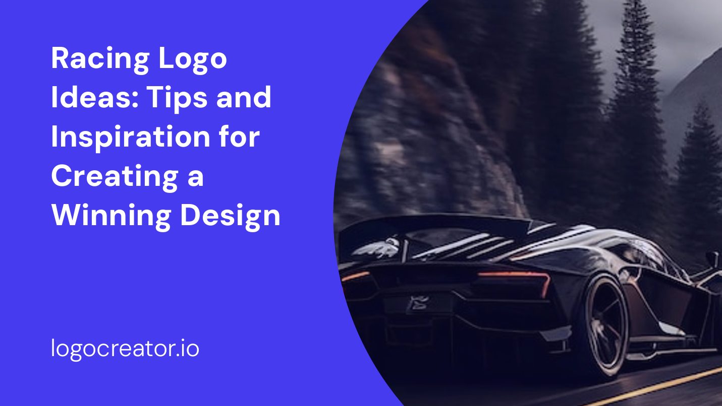 Racing Logo Ideas: Tips and Inspiration for Creating a Winning Design