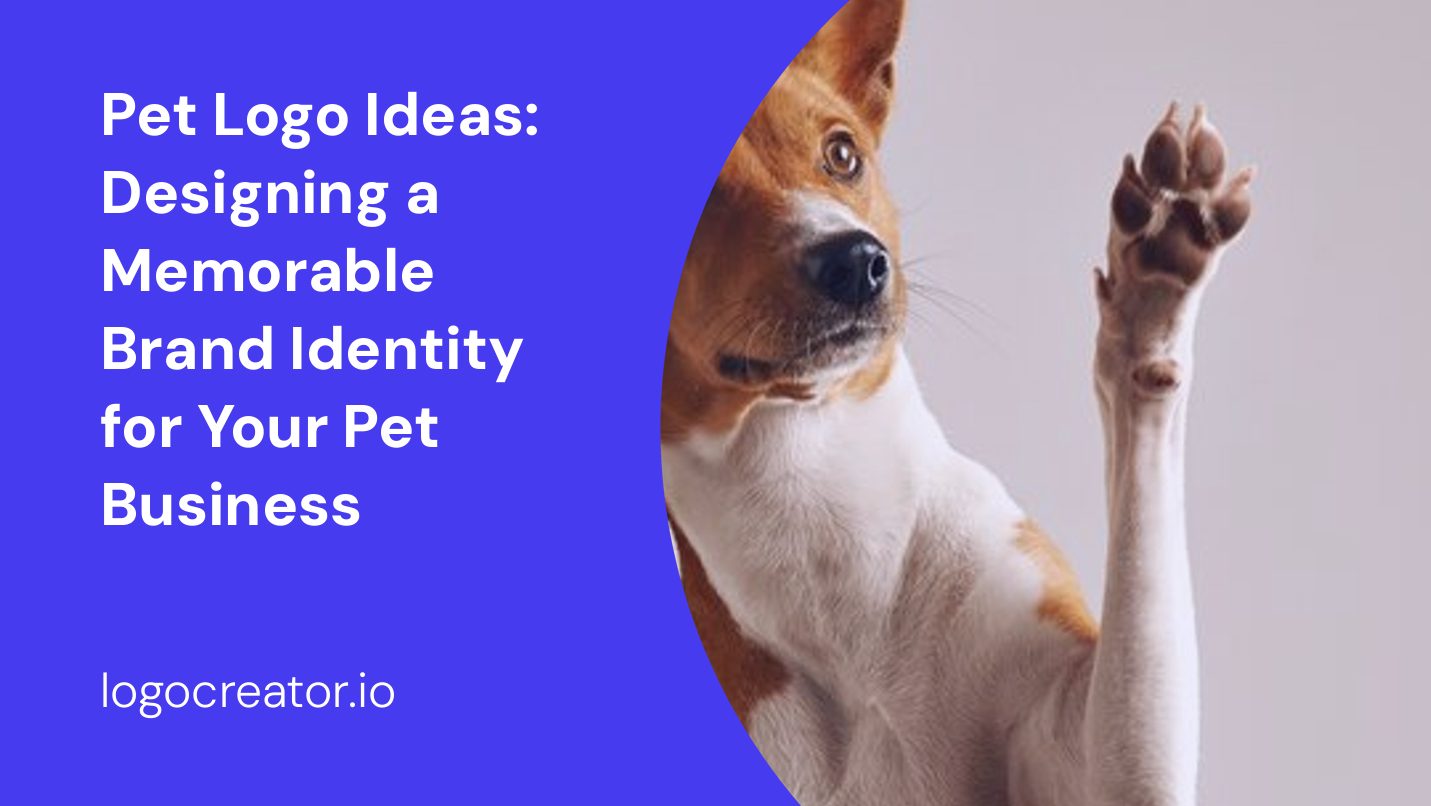 Pet Logo Ideas: Designing a Memorable Brand Identity for Your Pet Business