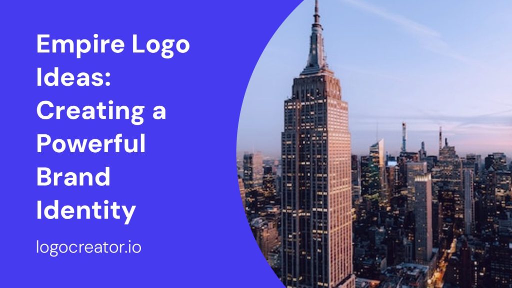 empire logo ideas creating a powerful brand identity