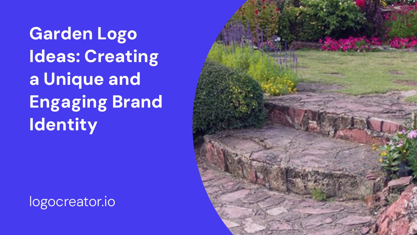 Garden Logo Ideas: Creating a Unique and Engaging Brand Identity