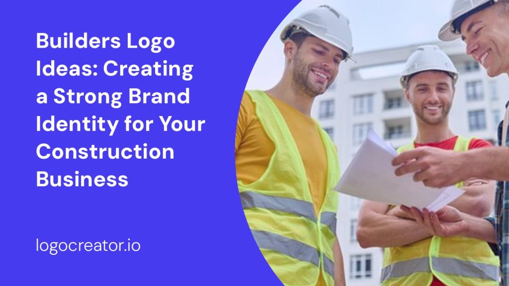builders logo ideas creating a strong brand identity for your construction business