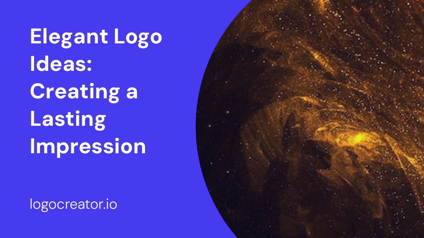 Elegant Logo Ideas: Creating a Lasting Impression