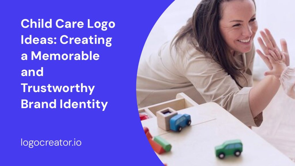 child care logo ideas creating a memorable and trustworthy brand identity