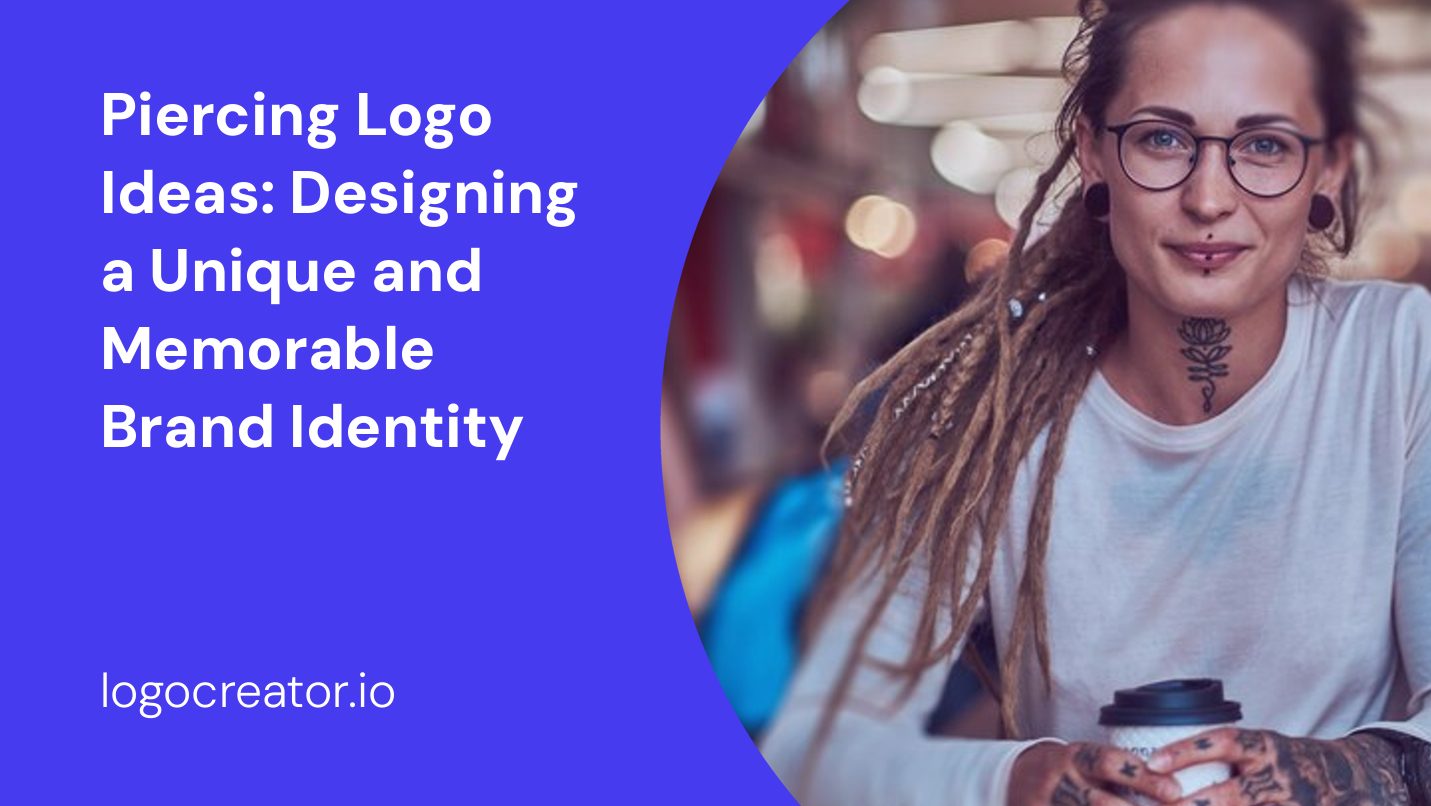 Piercing Logo Ideas: Designing a Unique and Memorable Brand Identity