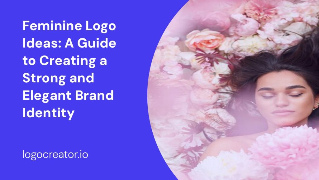 feminine logo ideas a guide to creating a strong and elegant brand identity
