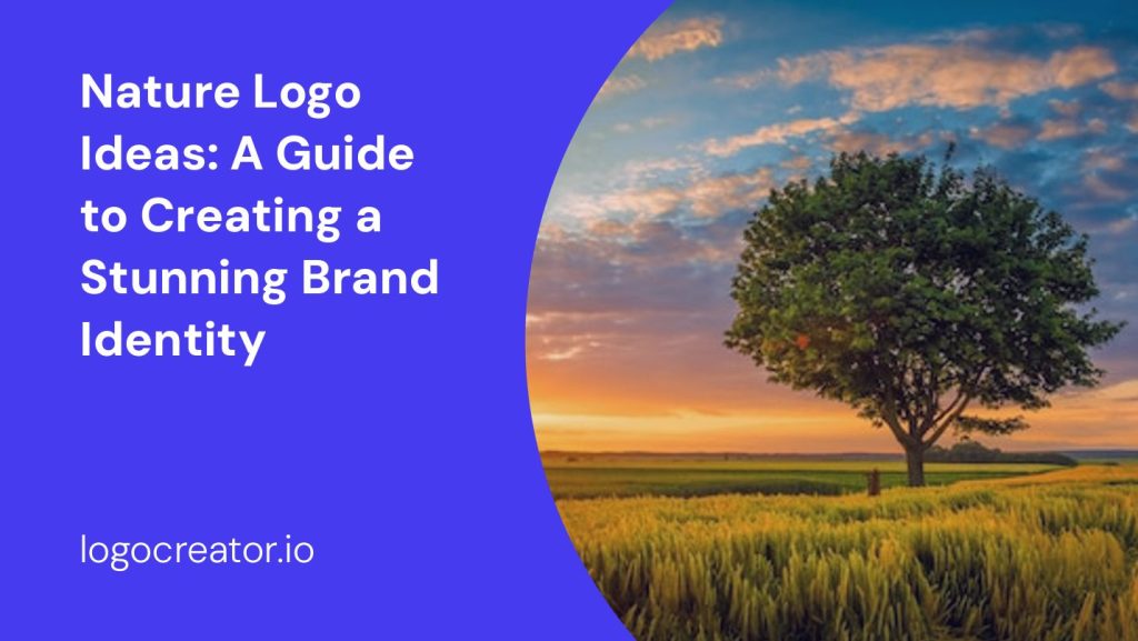 nature logo ideas a guide to creating a stunning brand identity