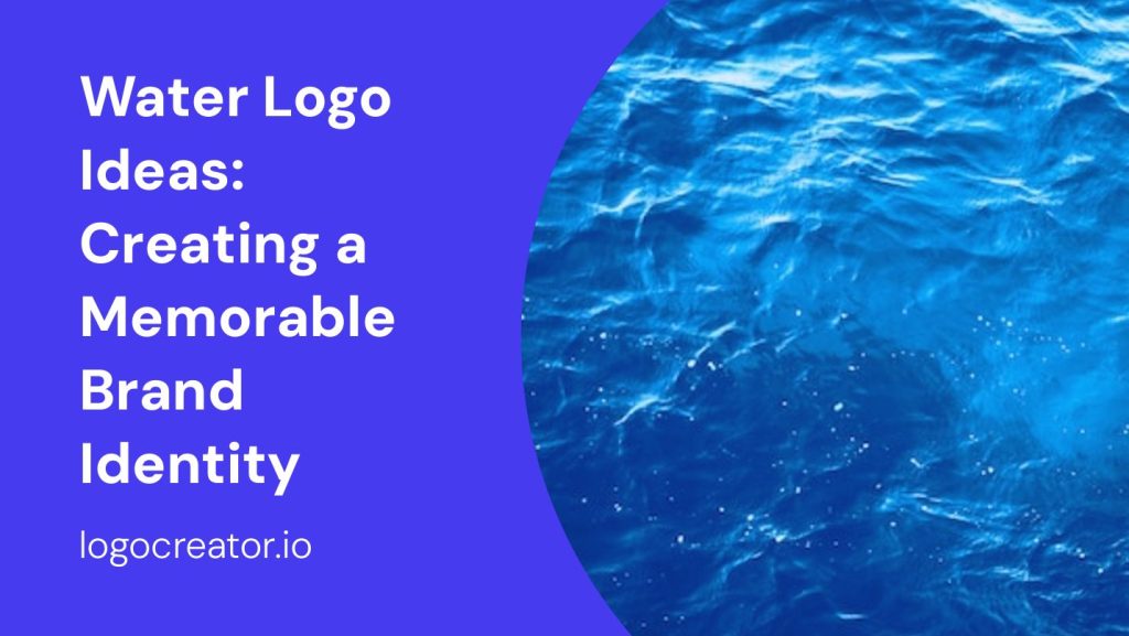 water logo ideas creating a memorable brand identity