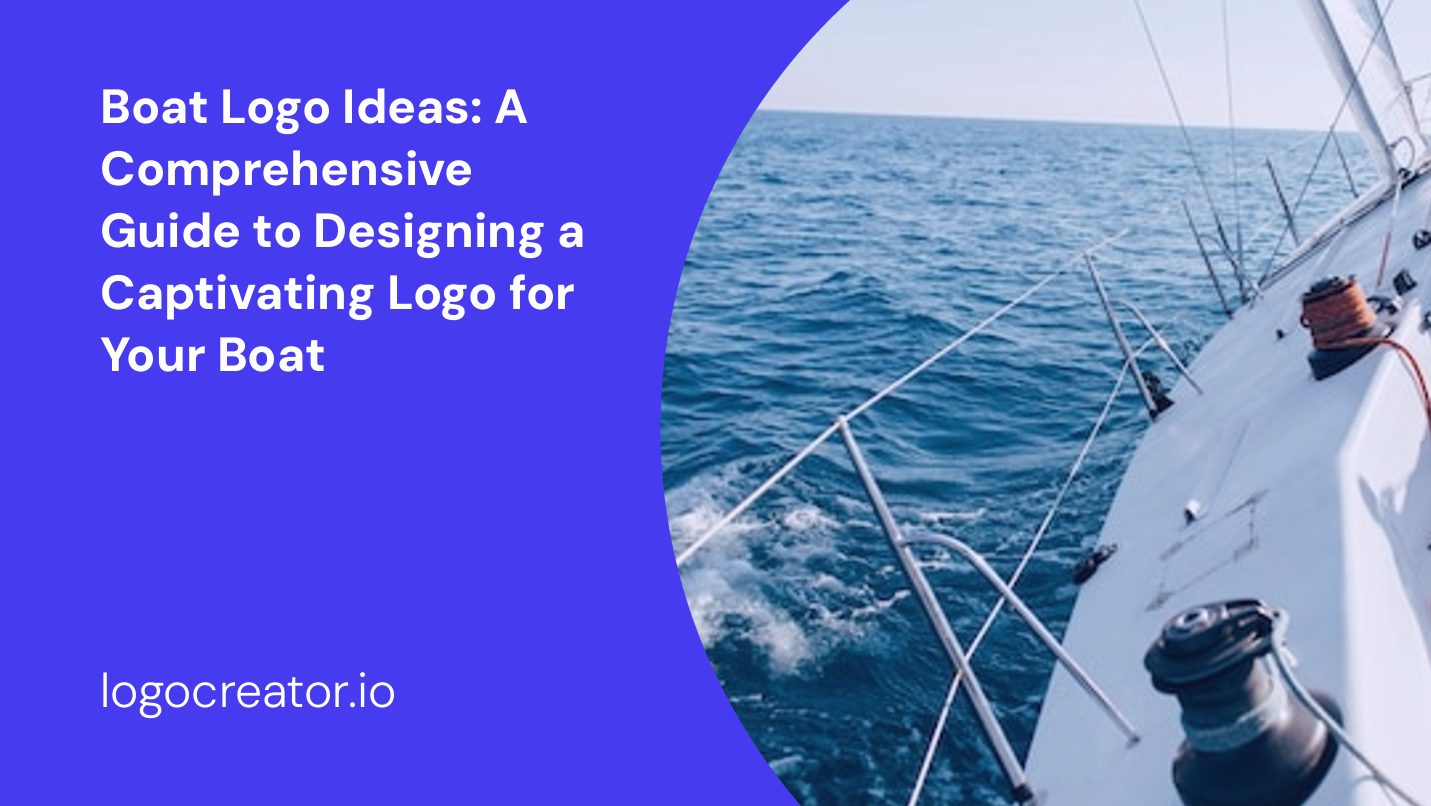 Boat Logo Ideas: A Comprehensive Guide to Designing a Captivating Logo for Your Boat
