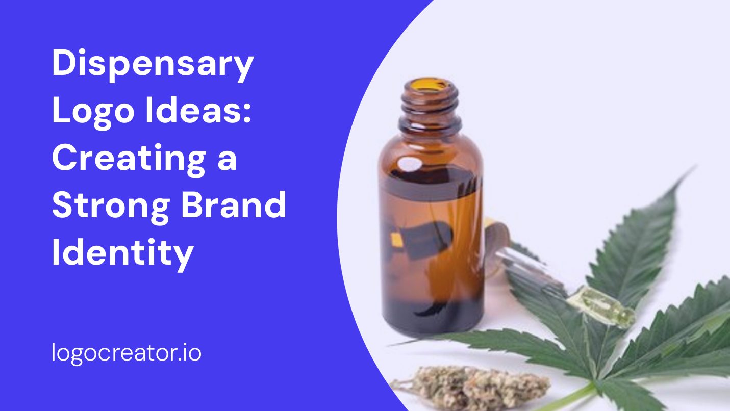 Dispensary Logo Ideas: Creating a Strong Brand Identity