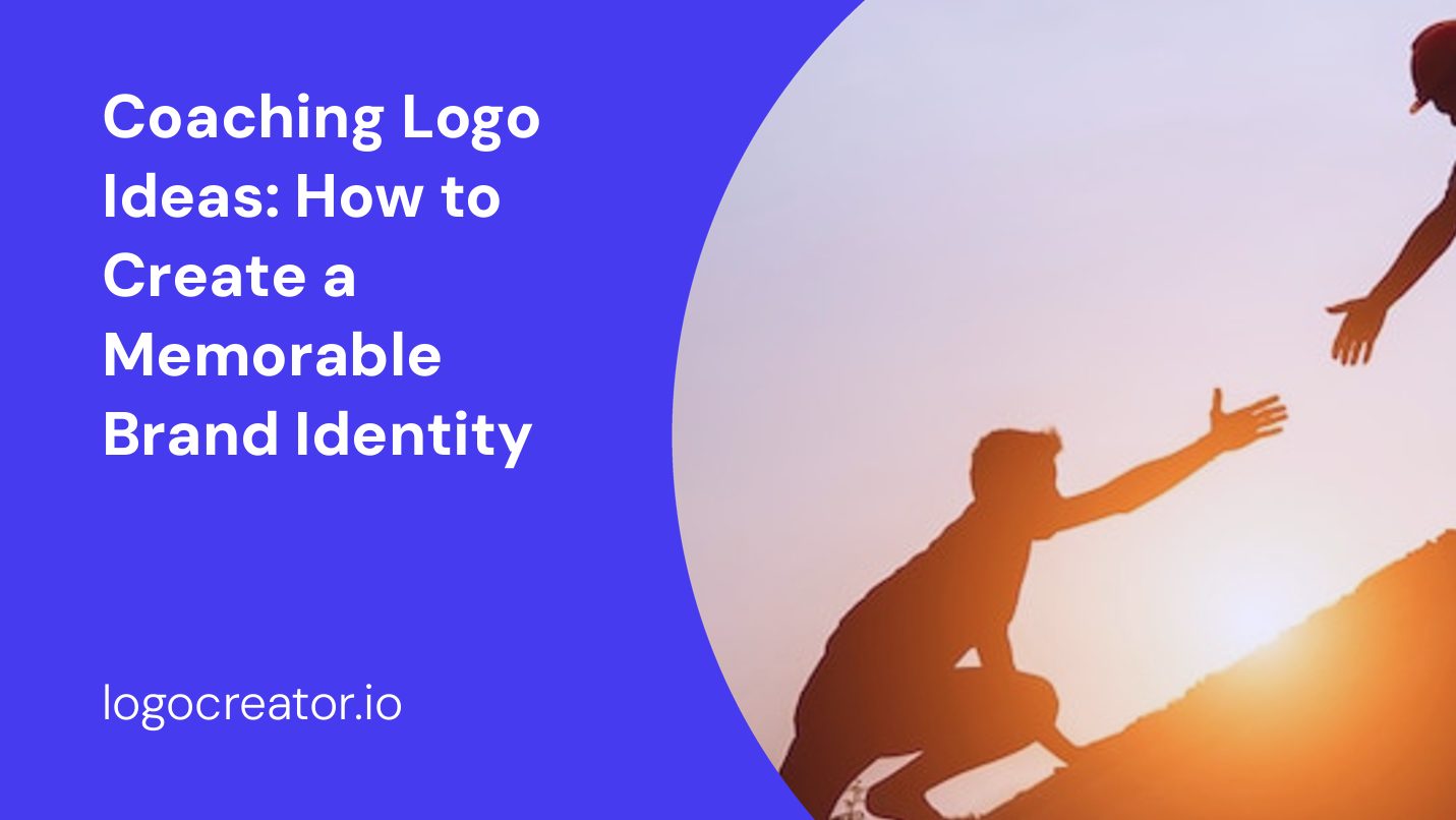 Coaching Logo Ideas: How to Create a Memorable Brand Identity