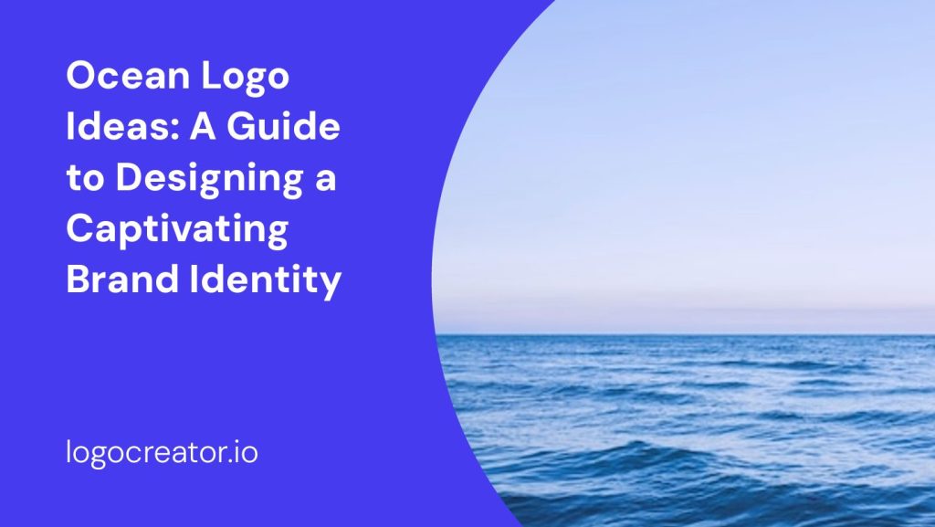 ocean logo ideas a guide to designing a captivating brand identity