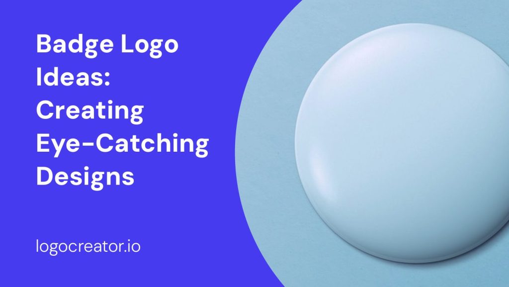 Badge Logo Ideas: Creating Eye-Catching Designs - LogoCreator.io