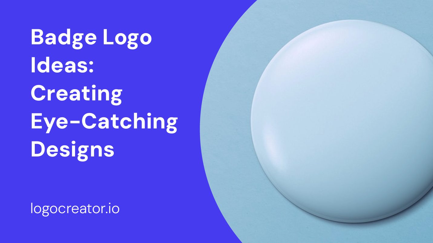 Badge Logo Ideas: Creating Eye-Catching Designs