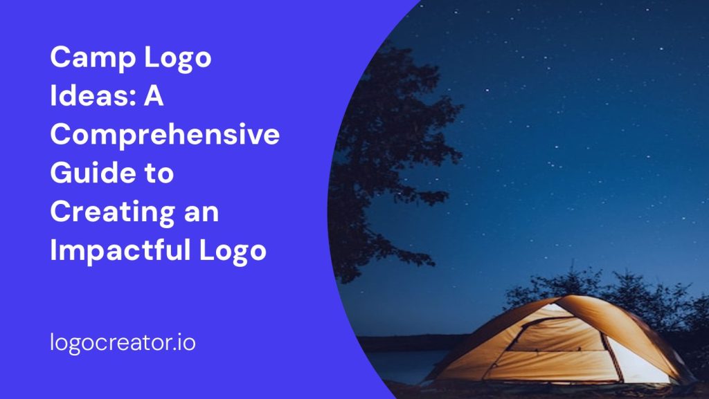 camp logo ideas a comprehensive guide to creating an impactful logo