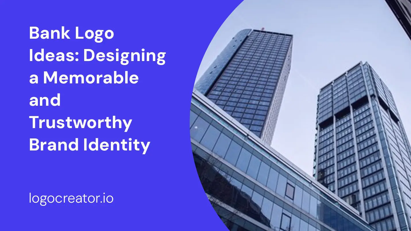 Bank Logo Ideas: Designing a Memorable and Trustworthy Brand Identity