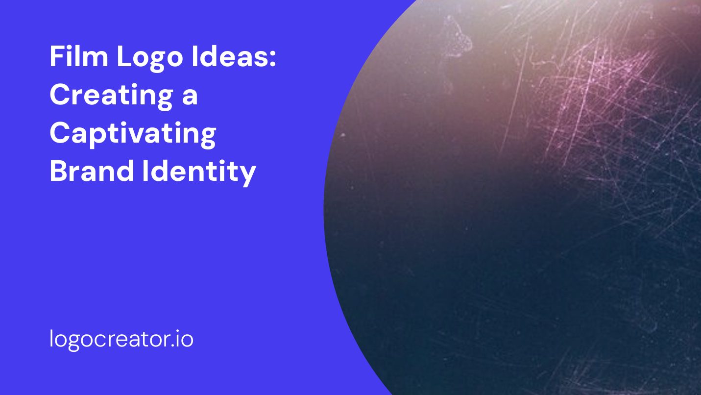 Film Logo Ideas: Creating a Captivating Brand Identity