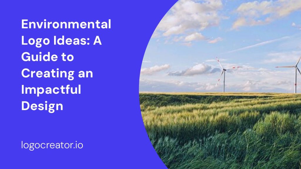 environmental logo ideas a guide to creating an impactful design
