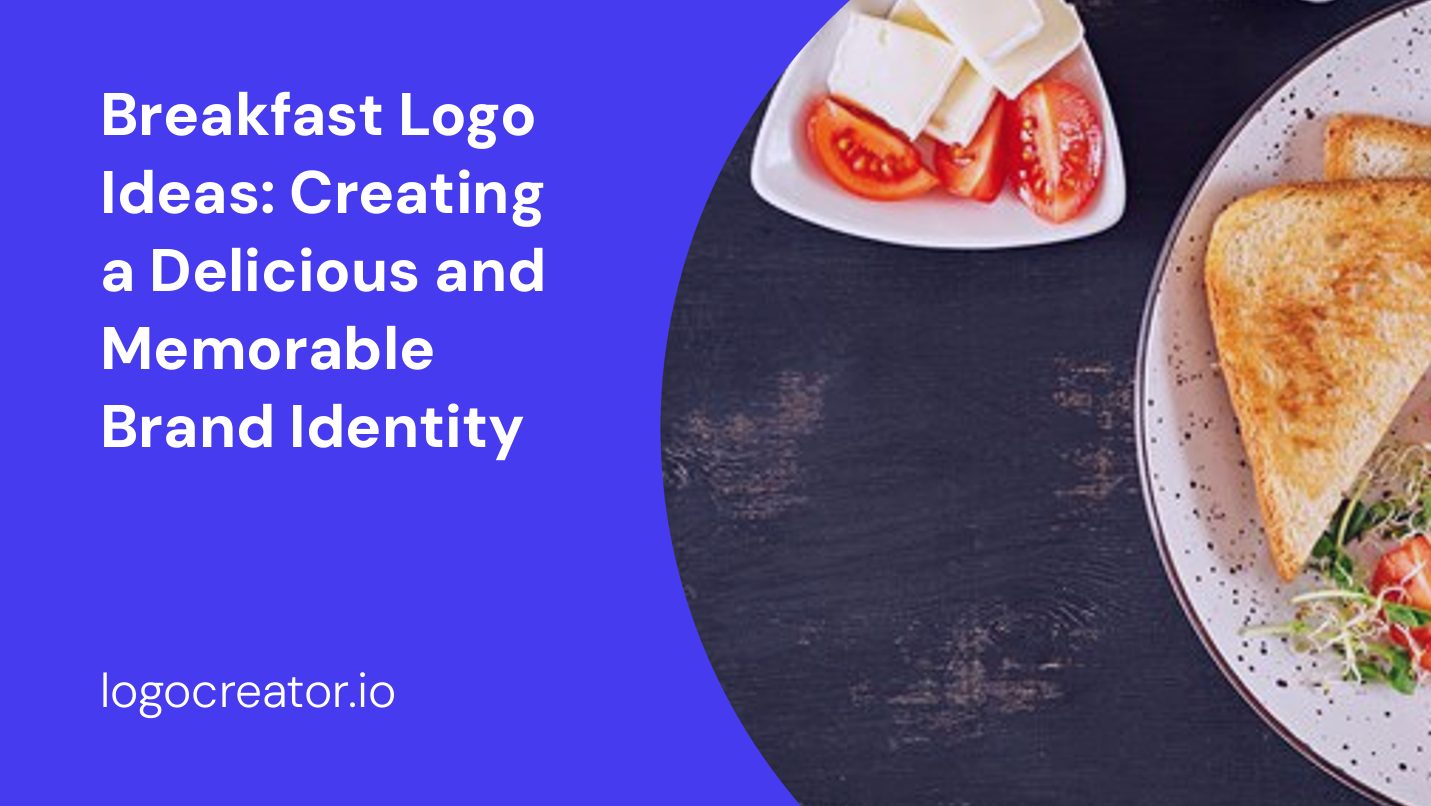 Breakfast Logo Ideas: Creating a Delicious and Memorable Brand Identity