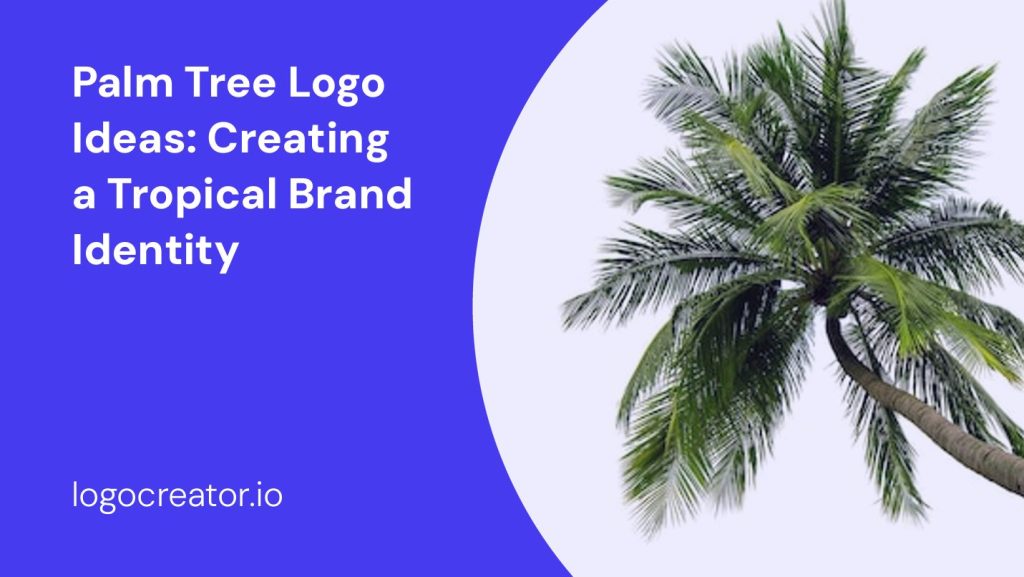 palm tree logo ideas creating a tropical brand identity