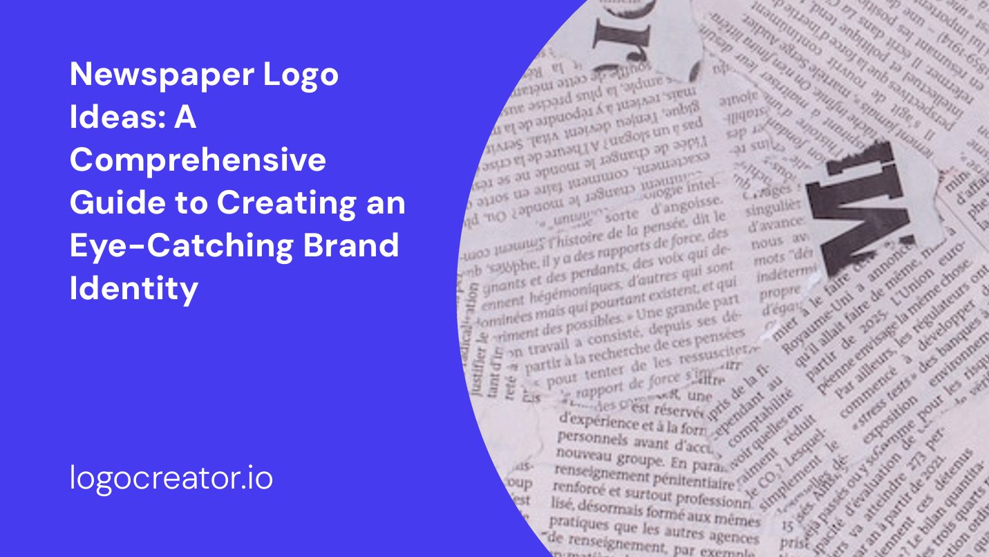 Newspaper Logo Ideas: A Comprehensive Guide to Creating an Eye-Catching Brand Identity
