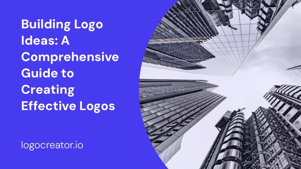 building logo ideas a comprehensive guide to creating effective logos