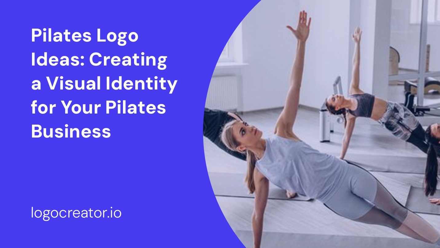 Pilates Logo Ideas: Creating a Visual Identity for Your Pilates Business