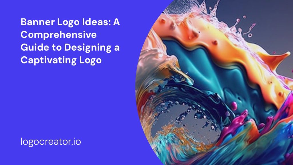 banner logo ideas a comprehensive guide to designing a captivating logo