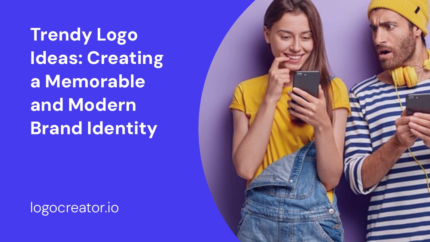 Trendy Logo Ideas: Creating a Memorable and Modern Brand Identity