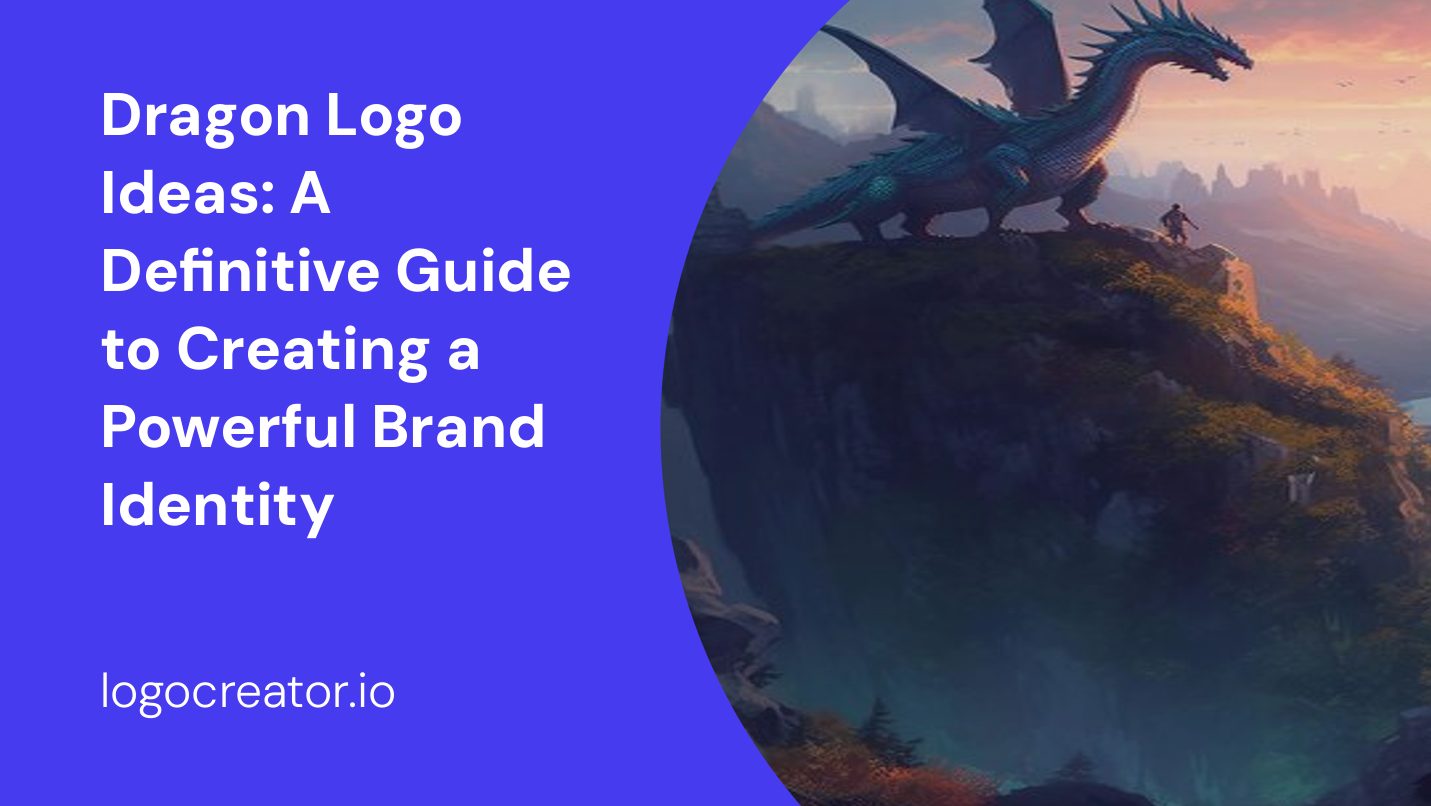 Dragon Logo Ideas: A Definitive Guide to Creating a Powerful Brand Identity