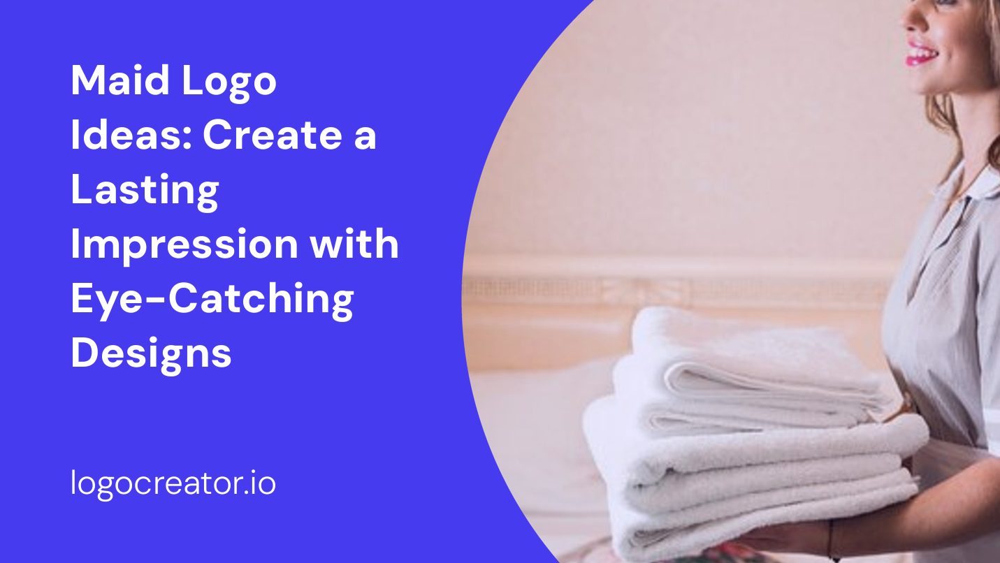 Maid Logo Ideas: Create a Lasting Impression with Eye-Catching Designs