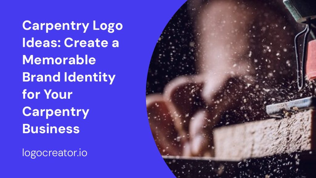 carpentry logo ideas create a memorable brand identity for your carpentry business