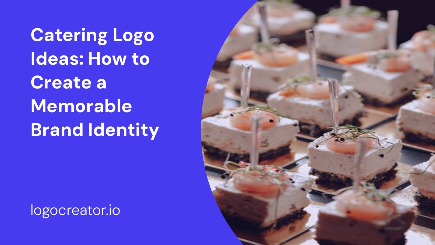 Catering Logo Ideas: How to Create a Memorable Brand Identity